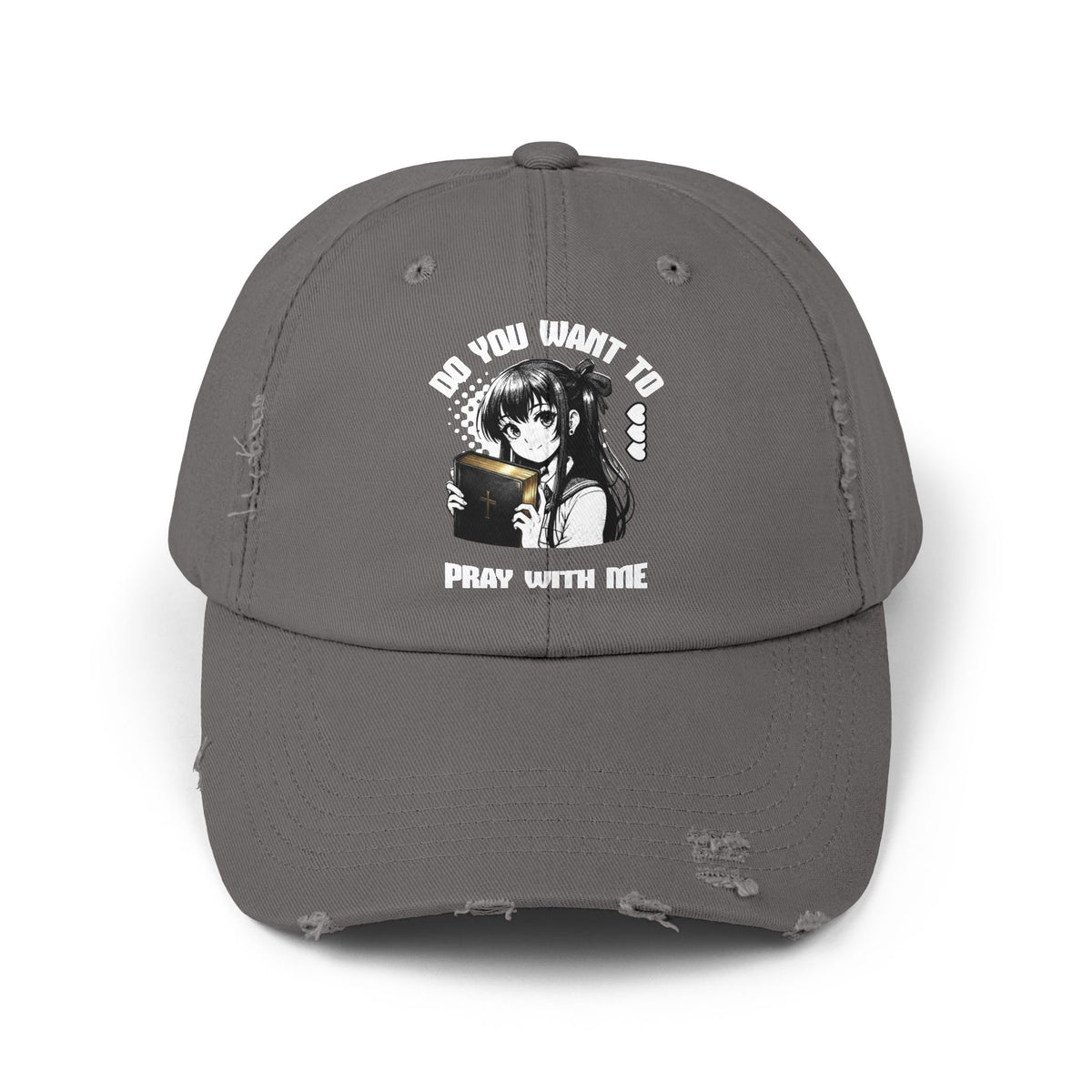Wanna Pray With Me - Distressed Hat