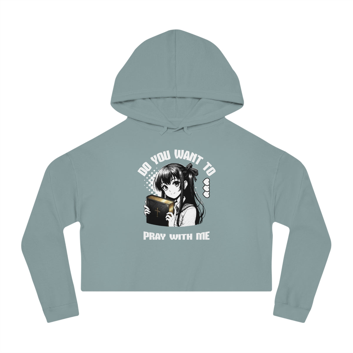 Wanna Pray With Me - Crop Hoodie