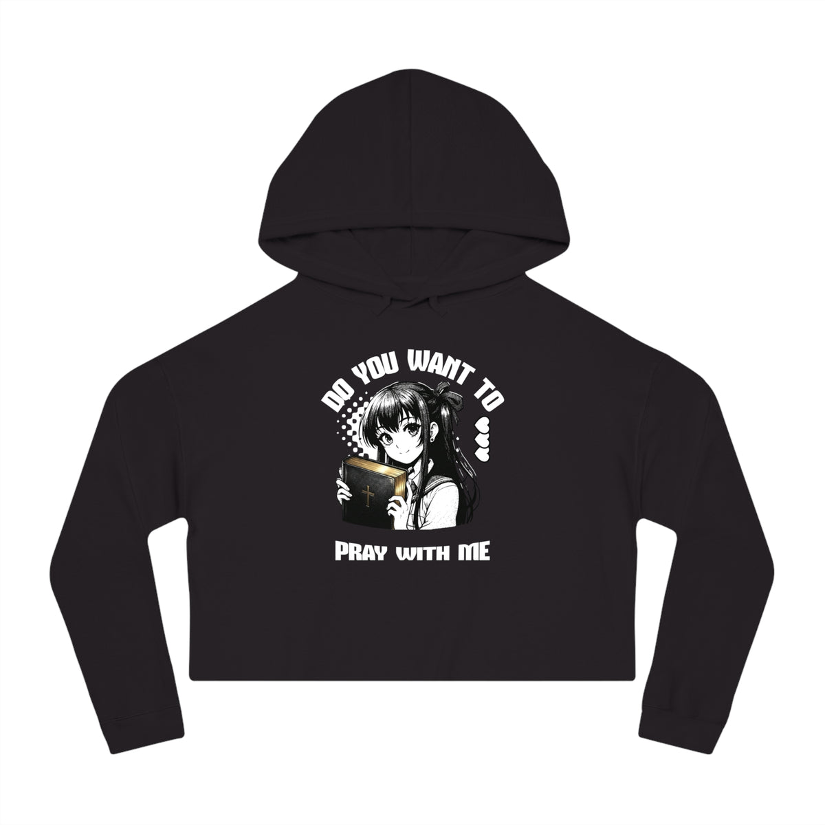 Wanna Pray With Me - Crop Hoodie